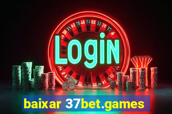 baixar 37bet.games